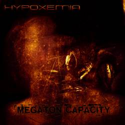 Hypoxemia : Megaton Capacity